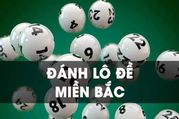 cách đánh lô miền bắc